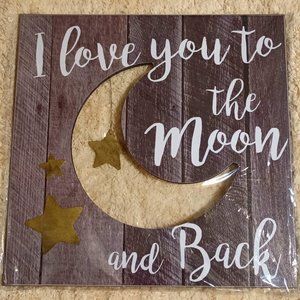 New!  "I Love You To The Moon and Back" Wooden Wall Decor ( 15.5" X 15.5" )